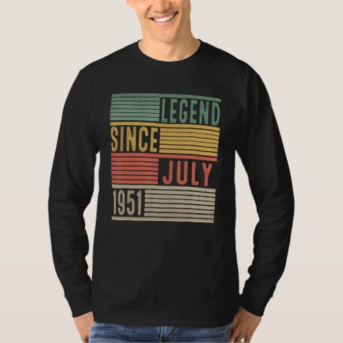 71st Birthday  Legend Since July 1951 71 Years Old T_Shirt