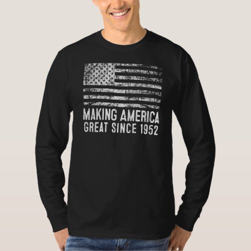 71st Birthday Making America Great Since 1952   T_Shirt