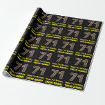 [ Thumbnail: 71st Birthday: Name & Faux Wood Grain Pattern "71" Wrapping Paper ]