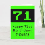 [ Thumbnail: 71st Birthday: Nerdy / Geeky Style "71" and Name Card ]