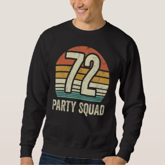 72 Birthday 72 Party Crew Squad 72nd Bday Group Bi Sweatshirt