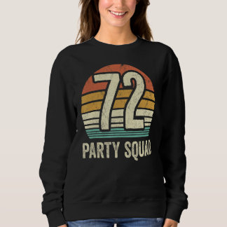 72 Birthday 72 Party Crew Squad 72nd Bday Group Bi Sweatshirt