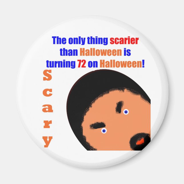 72 Scary Birthday Magnet (Front)