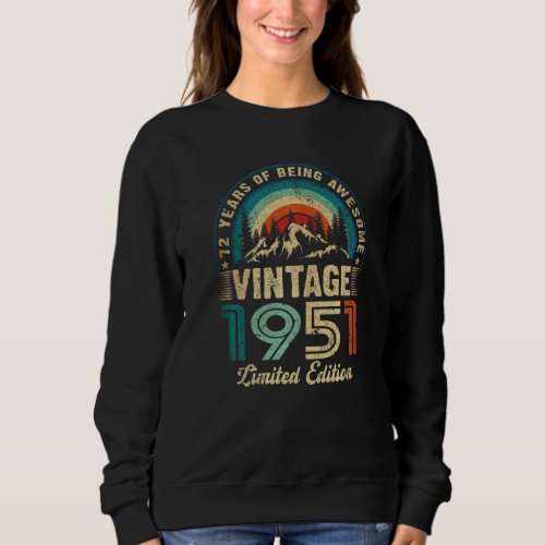 72 Year Old Retro Vintage 1951 Limited Edition 72t Sweatshirt