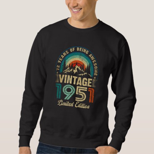 72 Year Old Retro Vintage 1951 Limited Edition 72t Sweatshirt