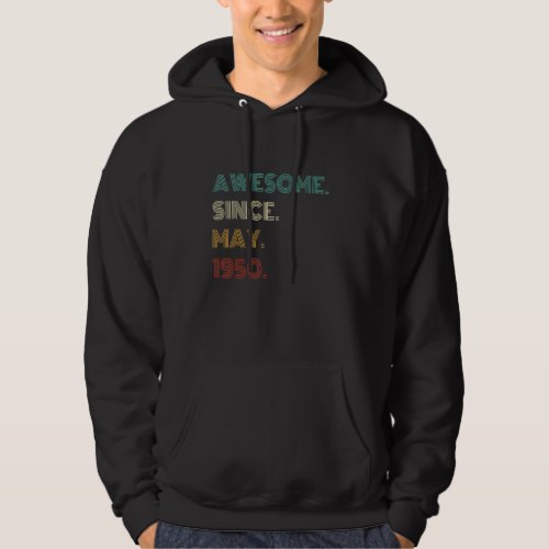 72 Years Old Awesome Since May 1950 72nd Birthday Hoodie