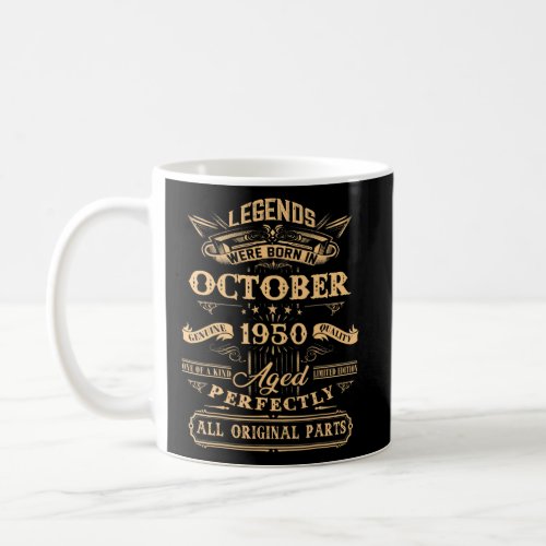 72 Years Old  Legends Born In October 1950 72nd Bd Coffee Mug