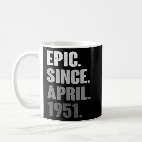 72 Years Old Vintage 1951 April Birthday 72nd Deco Coffee Mug