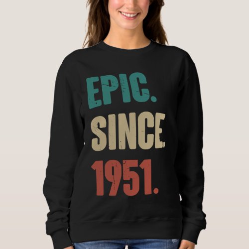 72 Years Old Vintage 1951   Birthday 72nd Decorati Sweatshirt