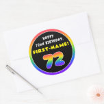 [ Thumbnail: 72nd Birthday: Colorful Rainbow # 72, Custom Name Round Sticker ]