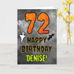 72nd Birthday: Eerie Halloween Theme   Custom Name Card<br><div class="desc">The front of this spooky and scary Hallowe’en themed birthday greeting card design features a large number “72”, along with the message “HAPPY BIRTHDAY, ”, and a customizable name. There are also depictions of a bat and a ghost on the front. The inside features a customizable birthday greeting message, or...</div>