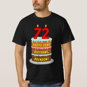 72nd Birthday — Fun Cake & Candles, w/ Custom Name T-Shirt