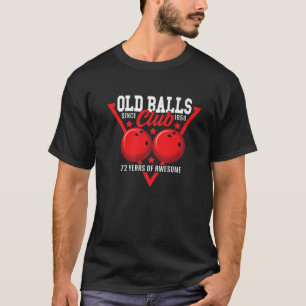 72Nd Birthday I Old Balls Club I Bowling Ball T-Shirt