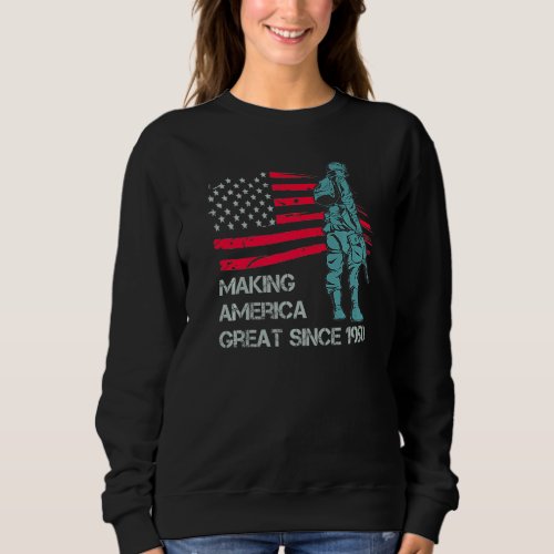 72nd Birthday Making America Great Since 1950 Sweatshirt