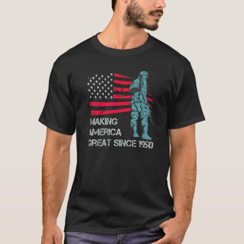 72nd Birthday Making America Great Since 1950 T_Shirt