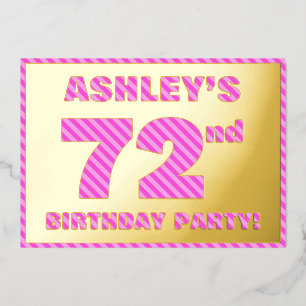 72nd Birthday Party — Bold, Fun, Pink Stripes # 72 Foil Invitation