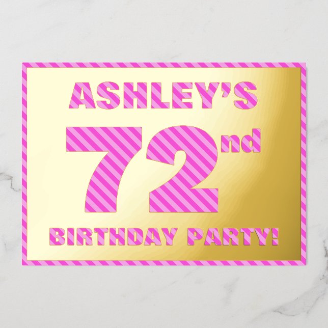 72nd Birthday Party — Bold, Fun, Pink Stripes # 72 Foil Invitation (Front)