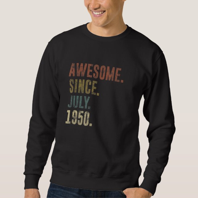 72nd Birthday Vintage Awesome Since July 1950 Sweatshirt (Front)