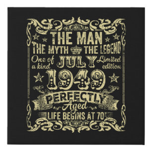 72th Birthday Gift The Man Myth Legend July 1949 L Faux Canvas Print