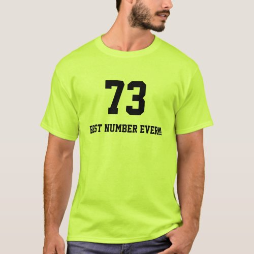 73_best number ever T_Shirt