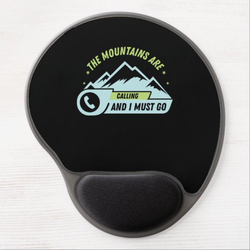 73Hiking The Mountains Are Calling And I Must Go Gel Mouse Pad