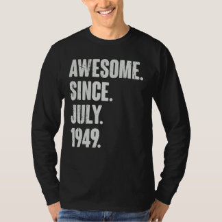 73 Year Old 73rd Birthday Awesome Since July 194 T-Shirt