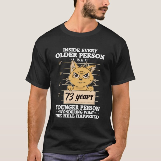73 Year Old Birthday Men Women Funny Stressed Cat T-Shirt (Front)