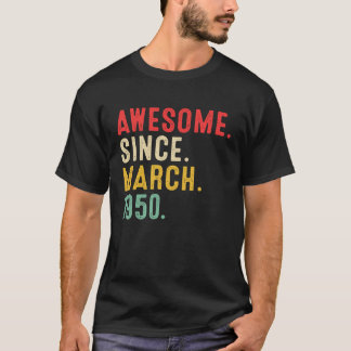 73 Years Old Awesome Since March 1950 73rd Birthd T-Shirt
