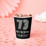 [ Thumbnail: 73rd Birthday — Art Deco Inspired Look “73” + Name Paper Cups ]
