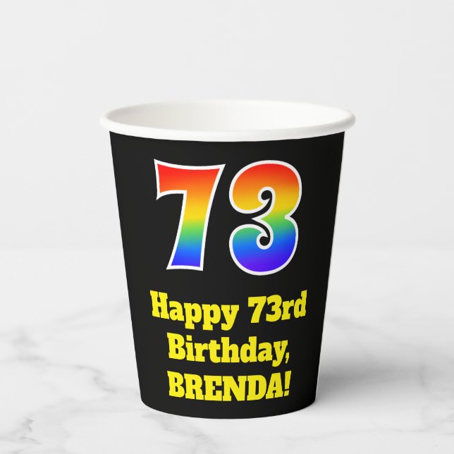 73rd Birthday: Colorful, Fun, Exciting, Rainbow 73 Paper Cups (Back)