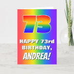 [ Thumbnail: 73rd Birthday: Colorful, Fun Rainbow Pattern # 73 Card ]