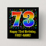 [ Thumbnail: 73rd Birthday: Colorful Music Symbols, Rainbow 73 Button ]