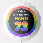 [ Thumbnail: 73rd Birthday: Colorful Rainbow # 73, Custom Name Balloon ]