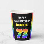 [ Thumbnail: 73rd Birthday: Colorful Rainbow # 73, Custom Name Paper Cups ]