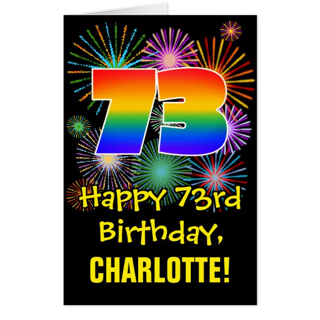 73rd Birthday: Fun Fireworks Pattern & Rainbow 73 Card (Front)