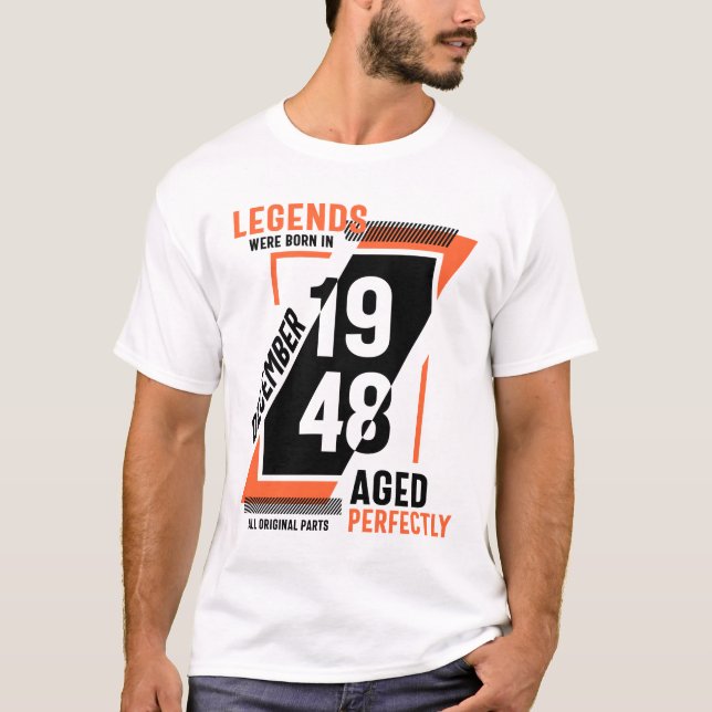 73rd Birthday Legends Were Born In December 1948 T-Shirt (Front)