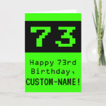 [ Thumbnail: 73rd Birthday: Nerdy / Geeky Style "73" and Name Card ]