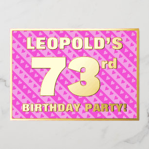 73rd Birthday Party — Fun Pink Hearts and Stripes Foil Invitation