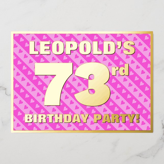73rd Birthday Party — Fun Pink Hearts and Stripes Foil Invitation (Front)
