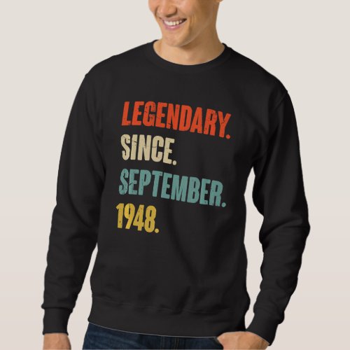 74 Year Old 74th Birthday Legendary Since Septembe Sweatshirt