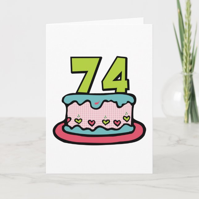 74 Year Old Birthday Cake Card (Front)