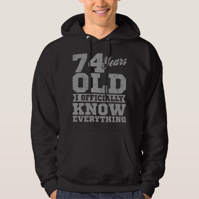 74 YEARS OLD 74 Birthday Gift Dad Knows Everything Hoodie (Front)