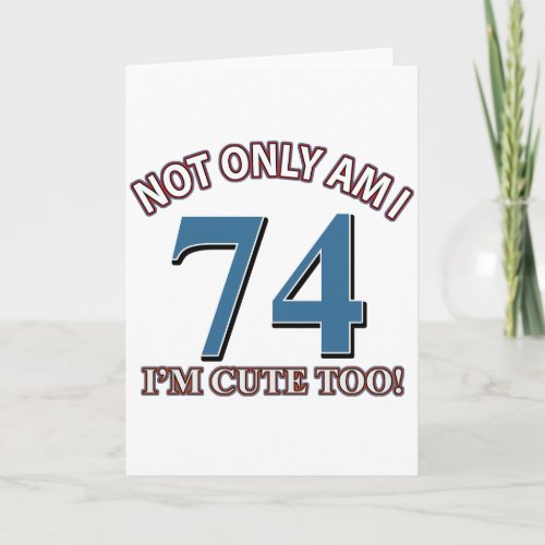 74 years Old birthday designs Card