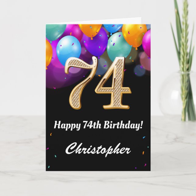 74th Birthday Black and Gold Colorful Balloons Card (Front)