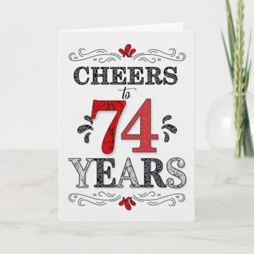 74th Birthday Cheers in Red White Black Pattern Card