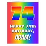 [ Thumbnail: 74th Birthday: Colorful, Fun Rainbow Pattern # 74 Card ]