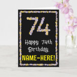 [ Thumbnail: 74th Birthday: Floral Flowers Number, Custom Name Card ]
