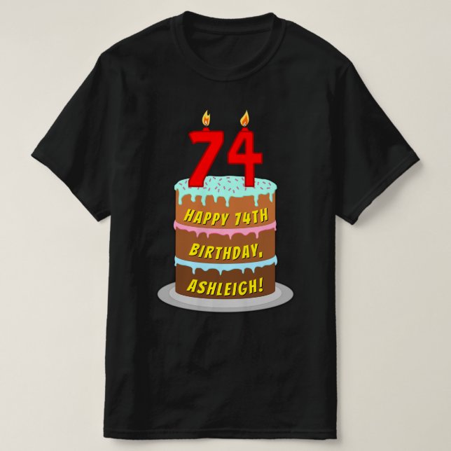74th Birthday — Fun Cake & Candles, w/ Custom Name T-Shirt (Design Front)