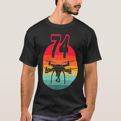 74th Birthday I Retro Remote Control Drones With C T_Shirt