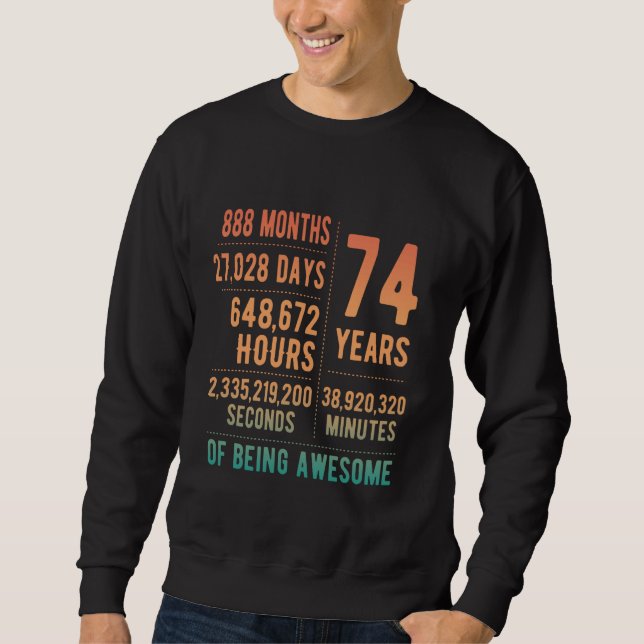74th Birthday Men Women Funny 74 Years Old Sweatshirt (Front)